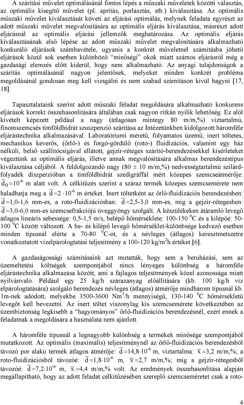 eljárásnál az optimális eljárási jellemzők meghatározása.