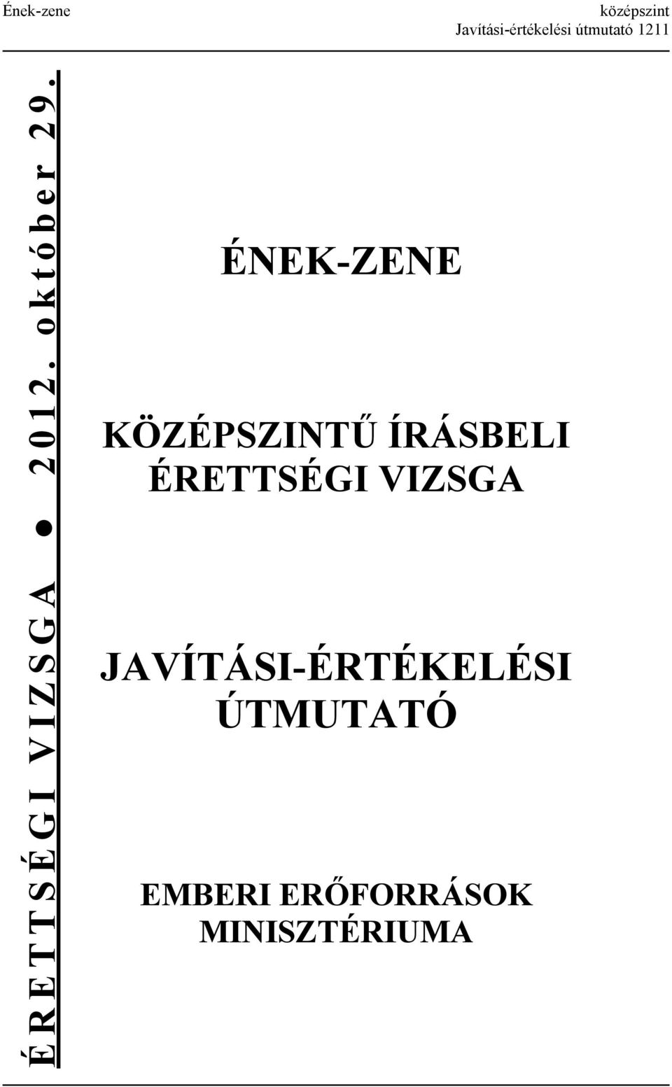 ÉNEK-ZENE KÖZÉPSZINTŰ ÍRÁSBELI ÉRETTSÉGI