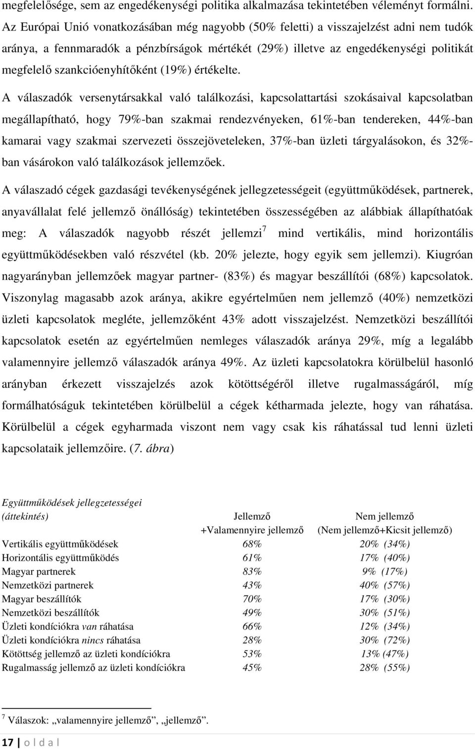 szankcióenyhítıként (19%) értékelte.