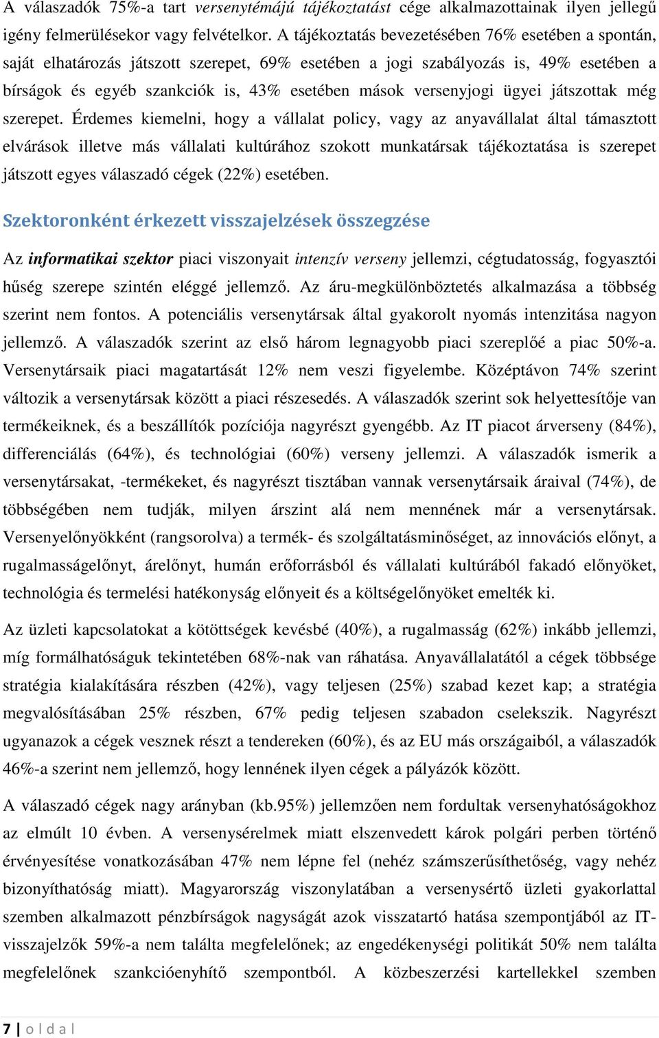 versenyjogi ügyei játszottak még szerepet.