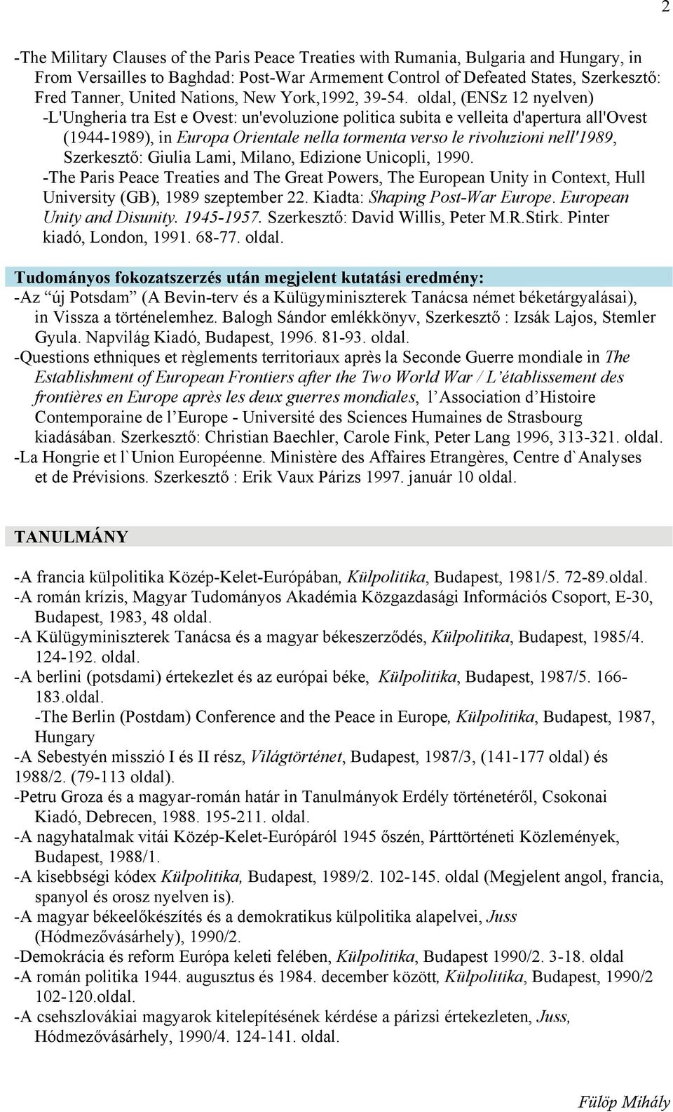 oldal, (ENSz 12 nyelven) -L'Ungheria tra Est e Ovest: un'evoluzione politica subita e velleita d'apertura all'ovest (1944-1989), in Europa Orientale nella tormenta verso le rivoluzioni nell'1989,