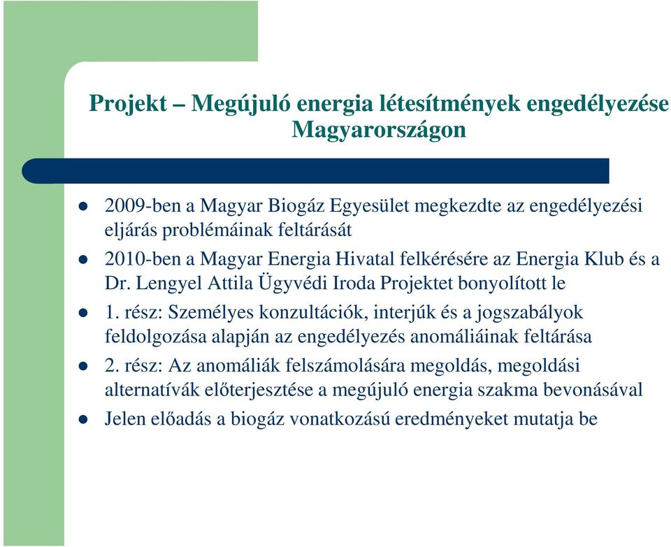 Lengyel Attila Ügyvédi Iroda Projektet bonyolított le 1.