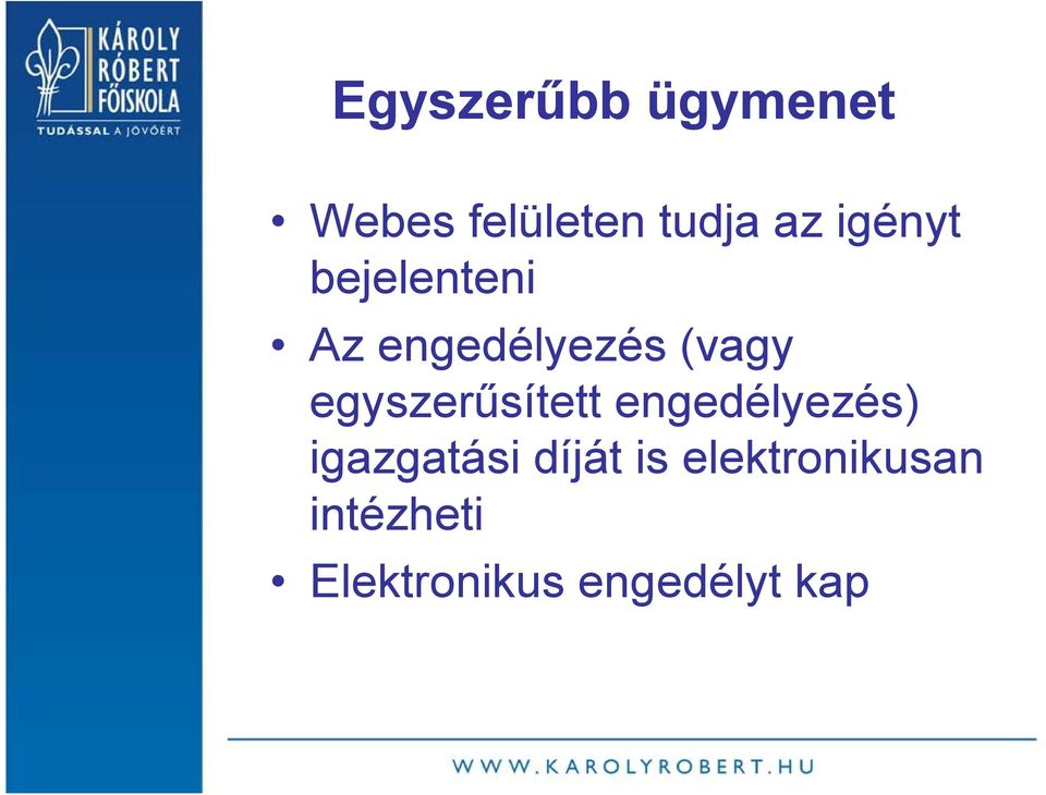 egyszerűsített engedélyezés) igazgatási díját