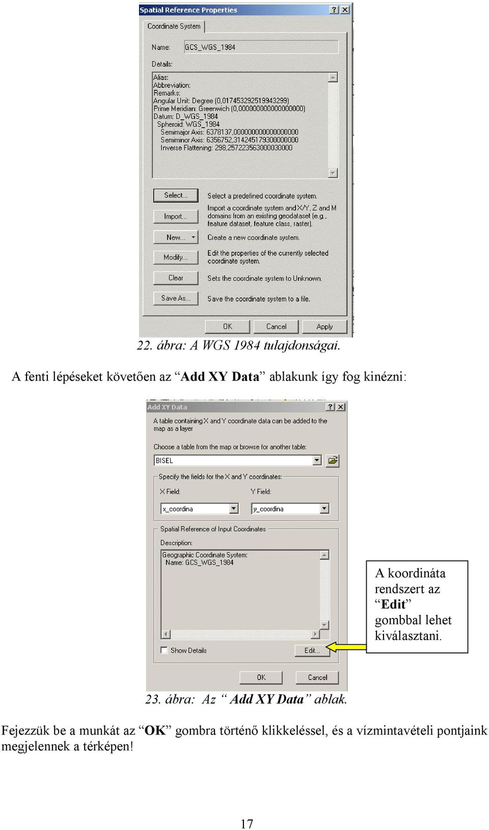 koordináta rendszert az Edit gombbal lehet kiválasztani. 23.