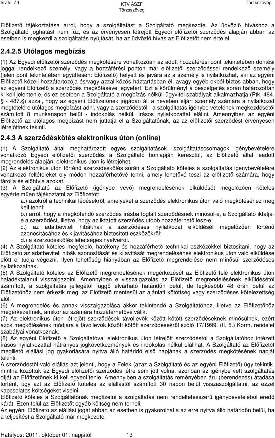 Előfizetőt nem érte el. 2.