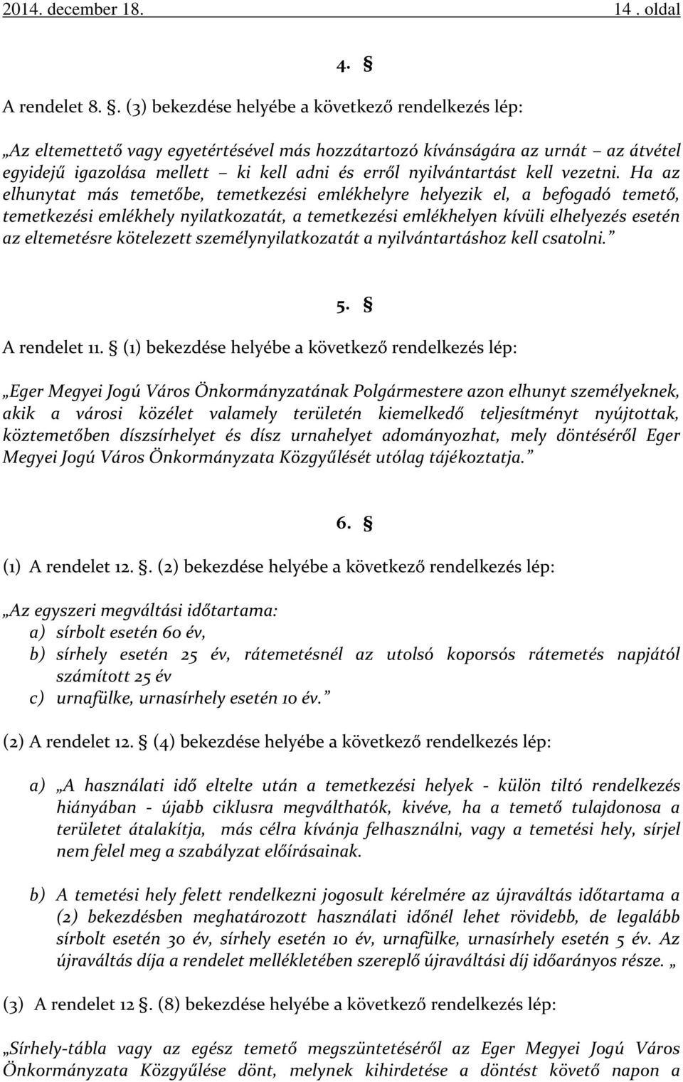 nyilvántartást kell vezetni.