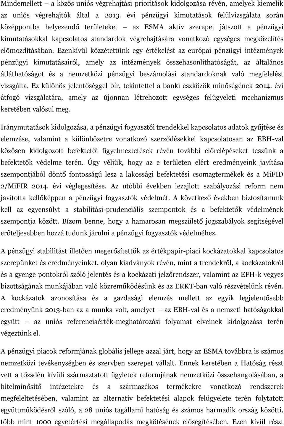 megközelítés előmozdításában.