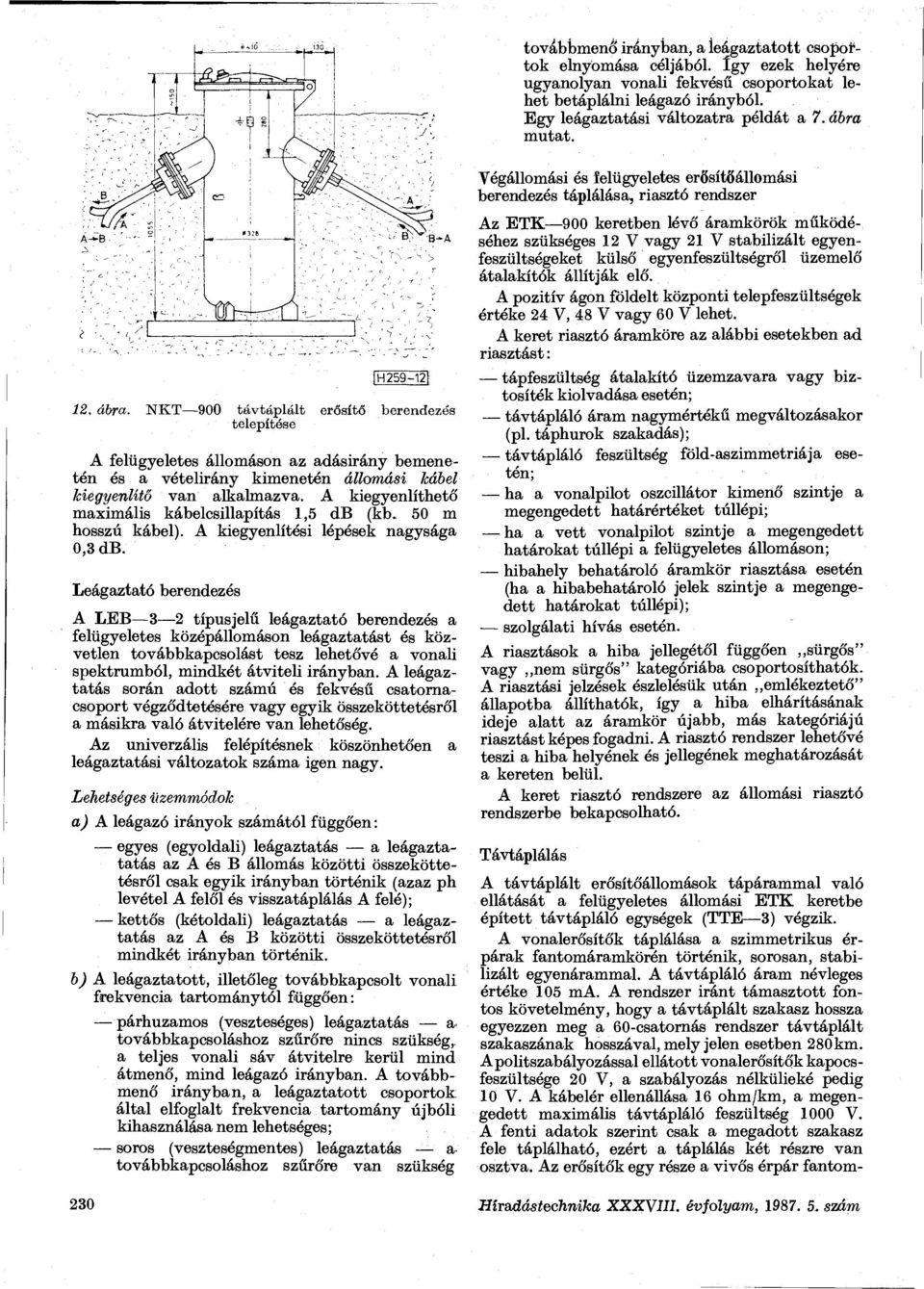 mutat. Végállomási és felügyeletes erősítőállomási berendezés táplálása, riasztó rendszer H 259-121: 12. ábra.