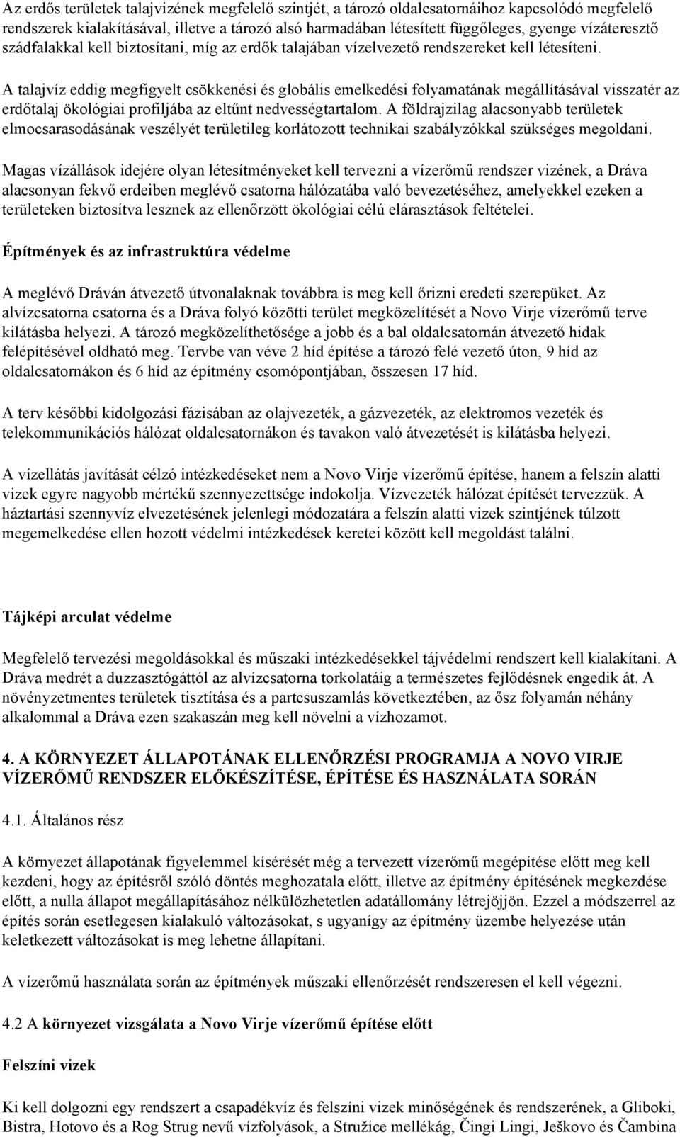 A nulla alatti víz csatlakozik