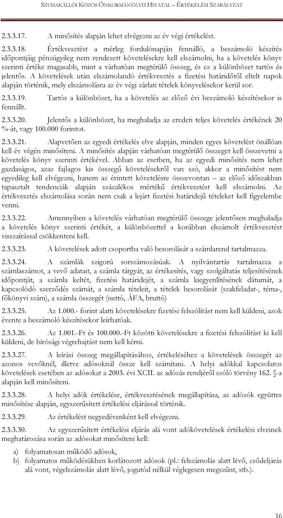 várhatóan megtérülő összeg, és ez a különbözet tartós és jelentős.