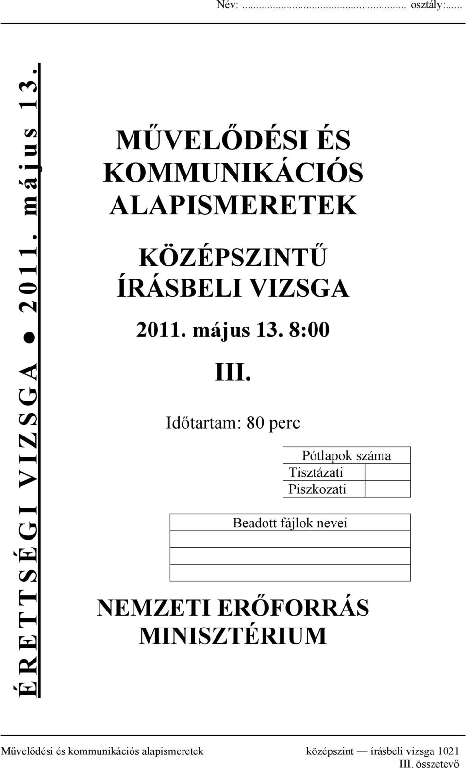 május 13. 8:00 III.
