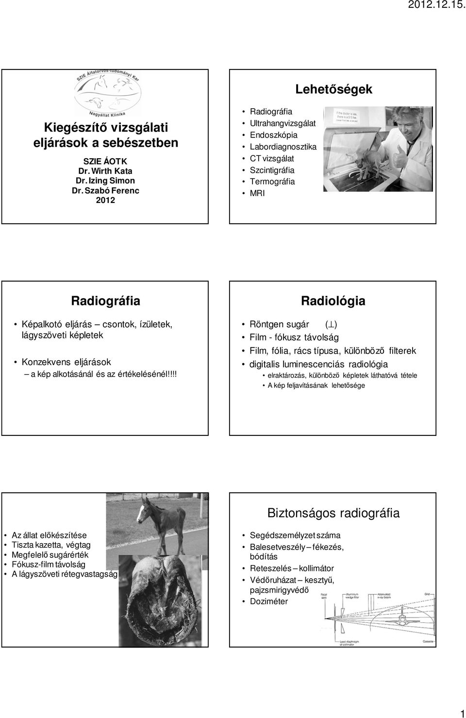 Konzekvens eljárások a kép alkotásánál és az értékelésénél!