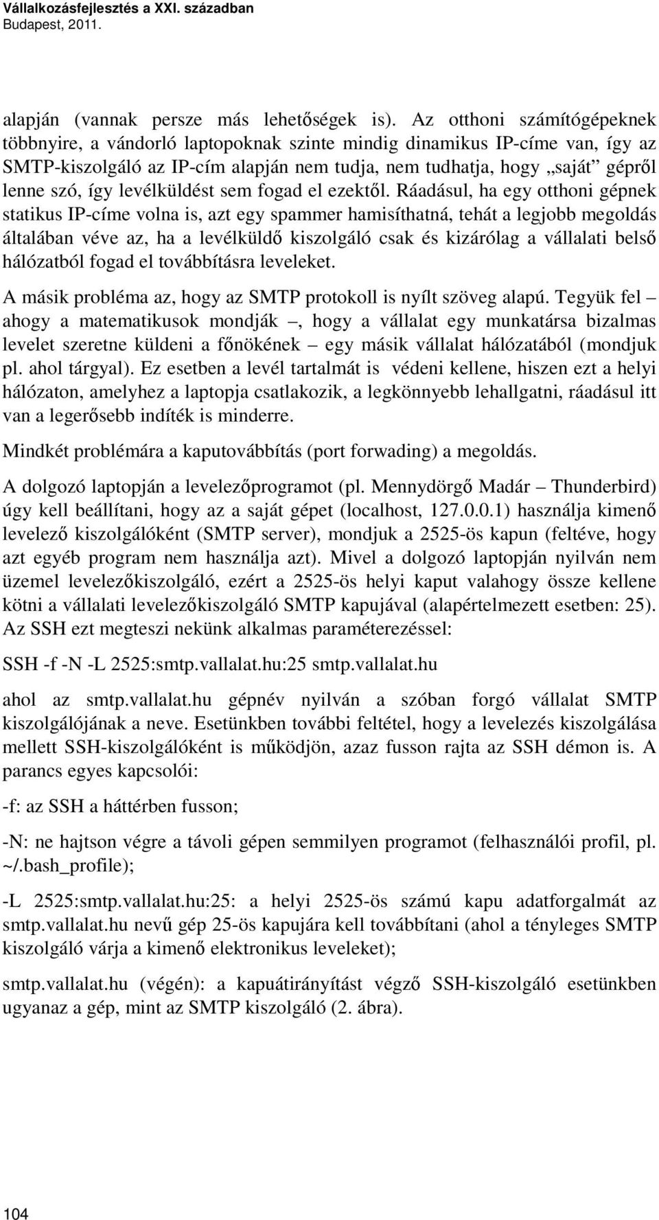 levélküldést sem fogad el ezektől.