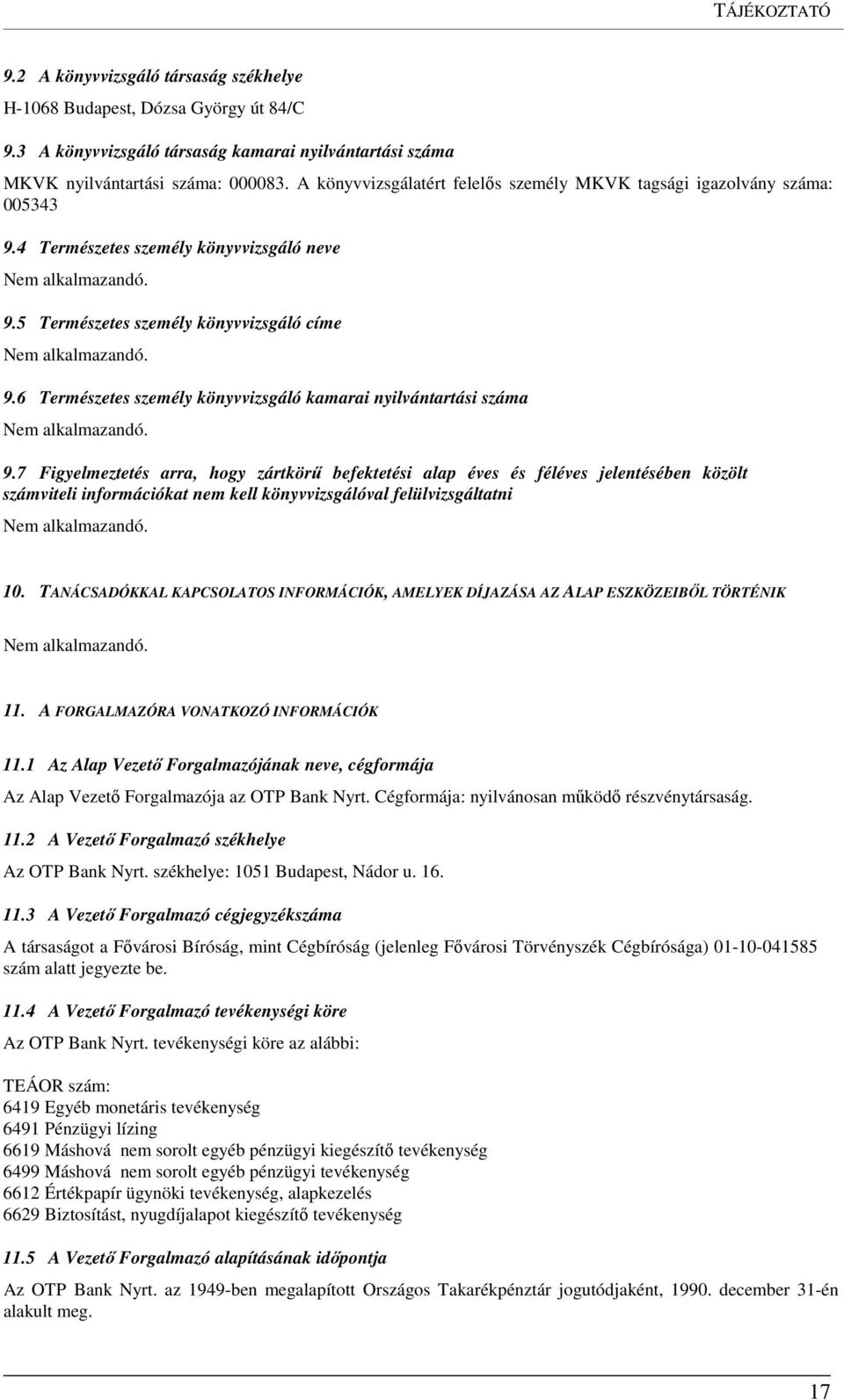 6 Természetes személy könyvvizsgáló kamarai nyilvántartási száma 9.