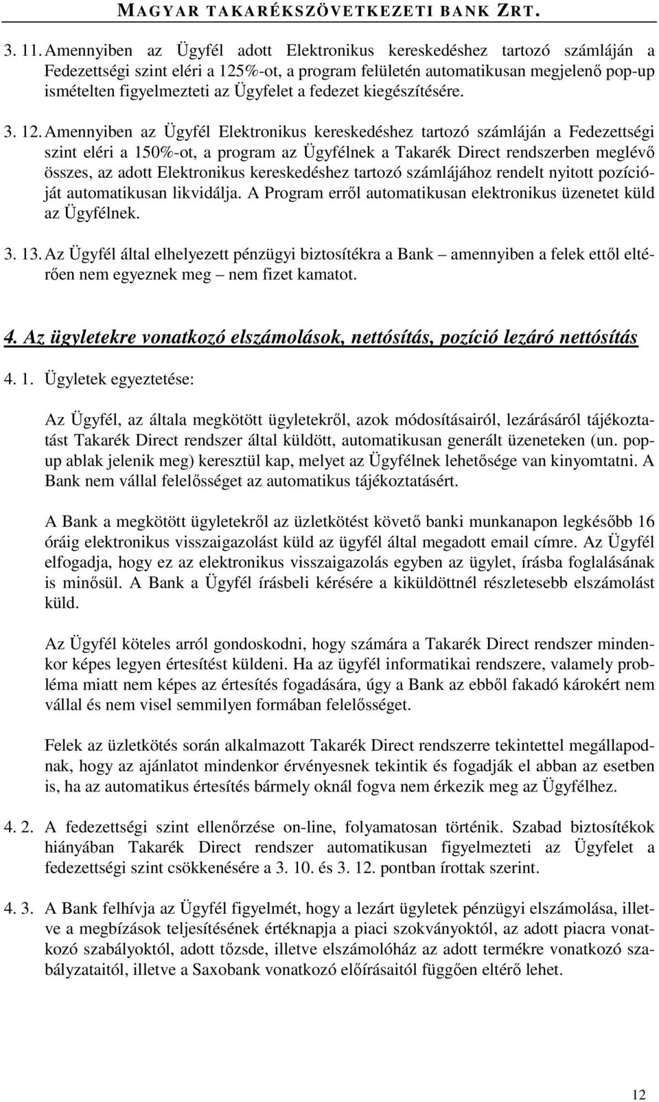 fedezet kiegészítésére. 3. 12.