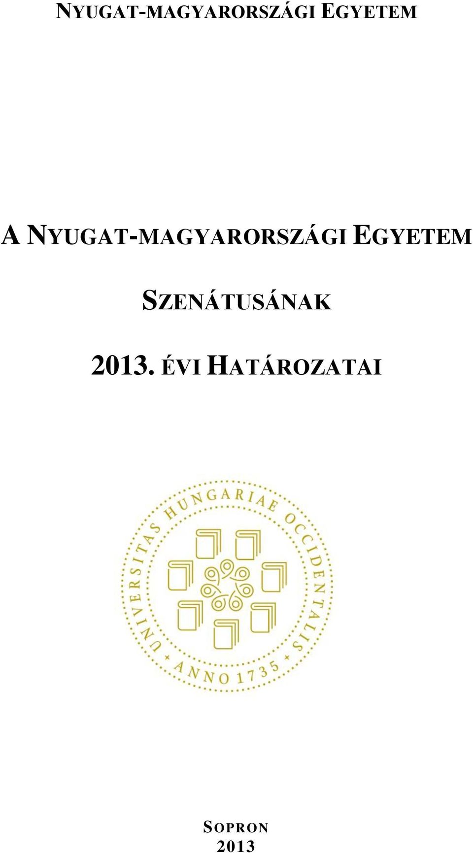 SZENÁTUSÁNAK 2013.