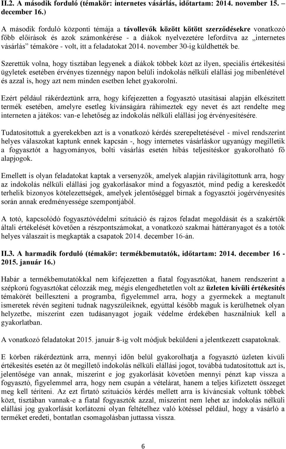 itt a feladatokat 2014. november 30-ig küldhették be.