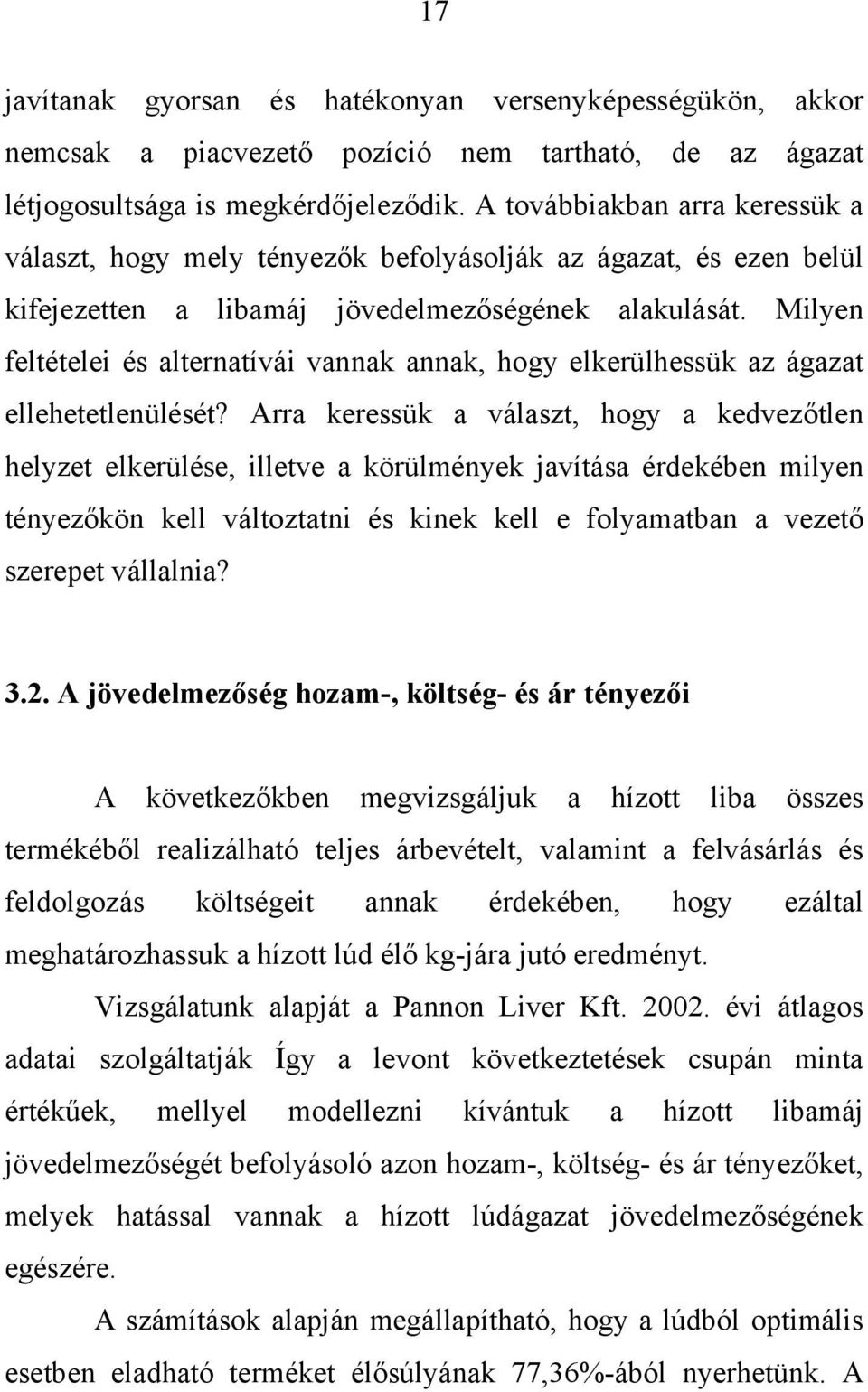 Milyen feltételei és alternatívái vannak annak, hogy elkerülhessük az ágazat ellehetetlenülését?