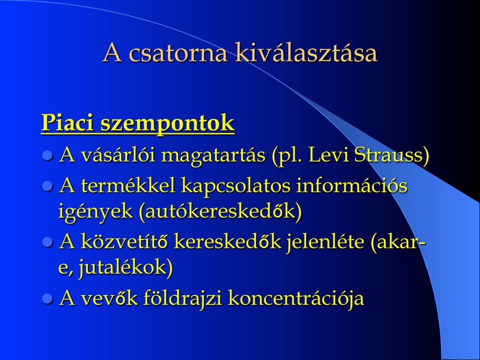 Levi Strauss) l A termékkel kapcsolatos információs