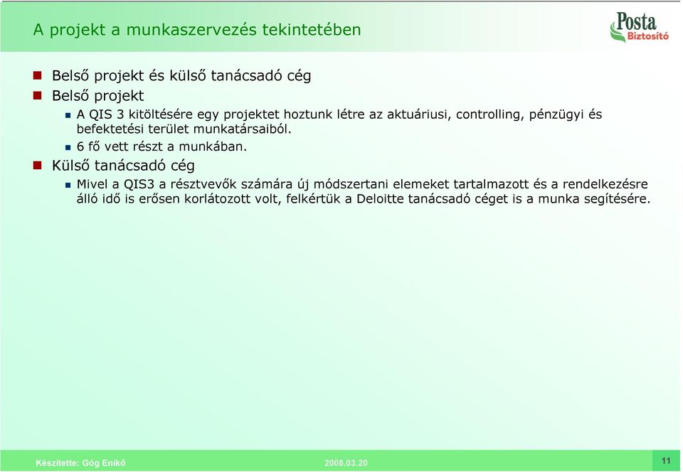 6 fő vett részt a munkában.