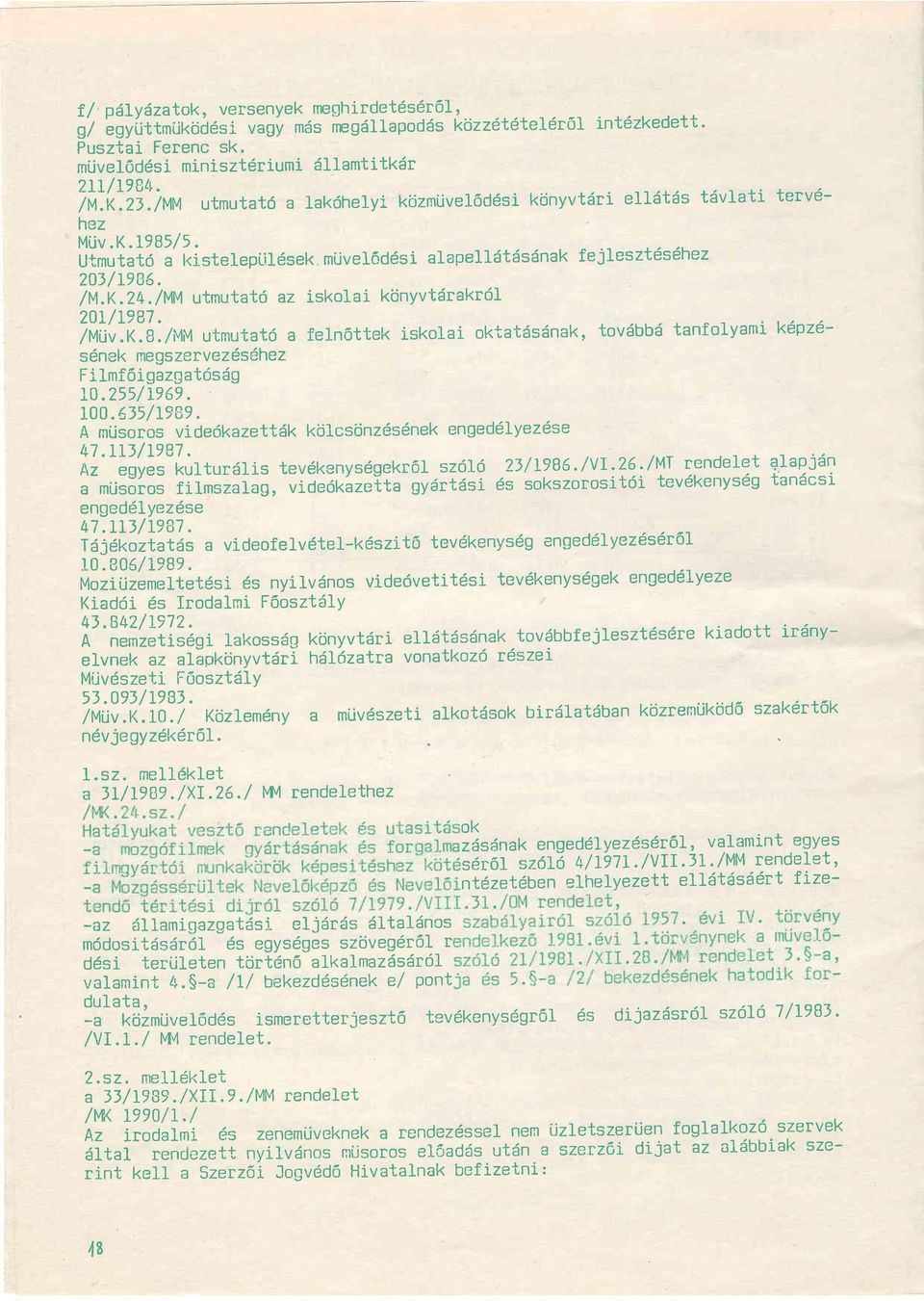 mijvel6ddsi alapelkitssdnak fejlesztdsdhez 20t/L985. /14.K.24. /tl[ utmutat6 az iskolai kiinyvtrirakrdl 20L/L9e7. /UUv.f<.S.