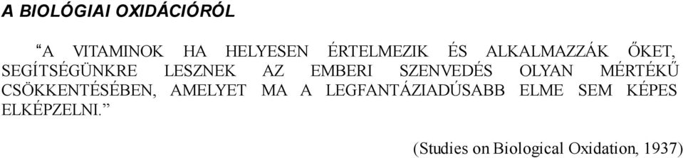 OLYAN MÉRTÉKŰ CSÖKKENTÉSÉBEN, AMELYET MA A LEGFANTÁZIADÚSABB