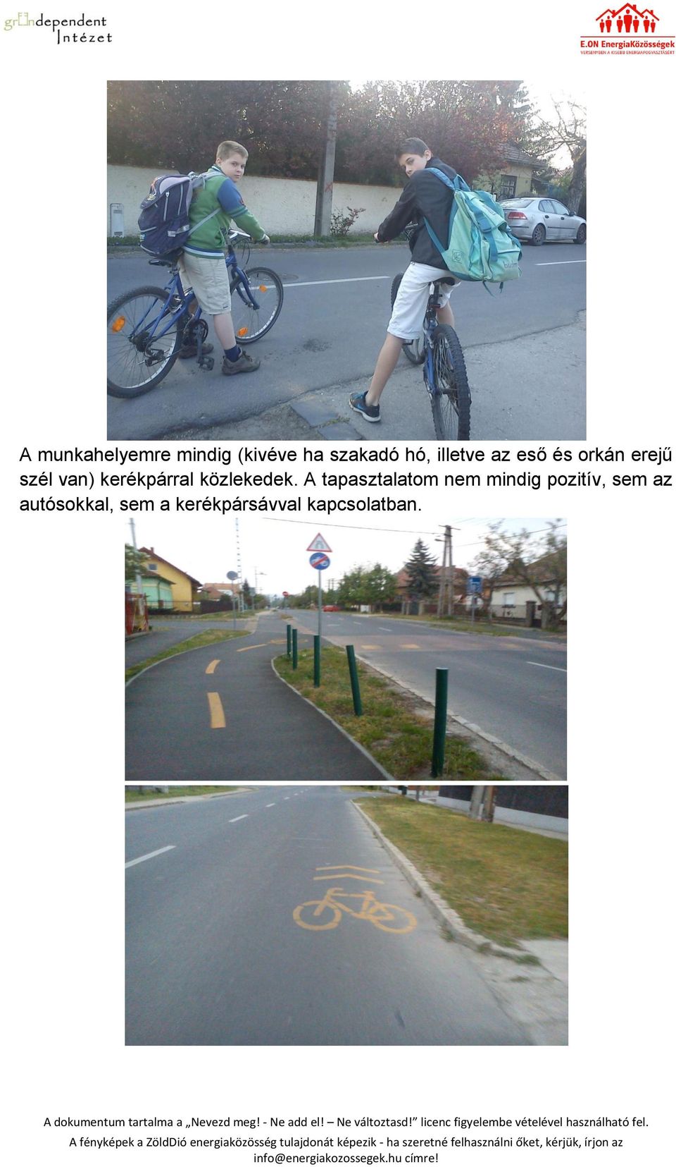 kerékpárral közlekedek.