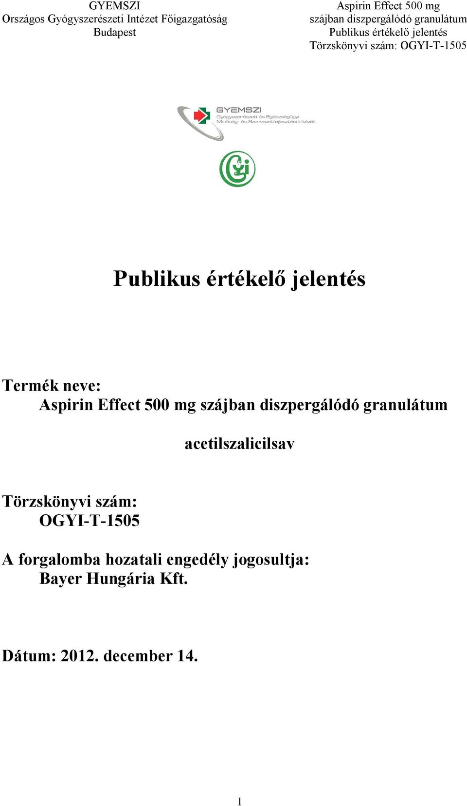 OGYI-T-1505 A forgalomba hozatali engedély