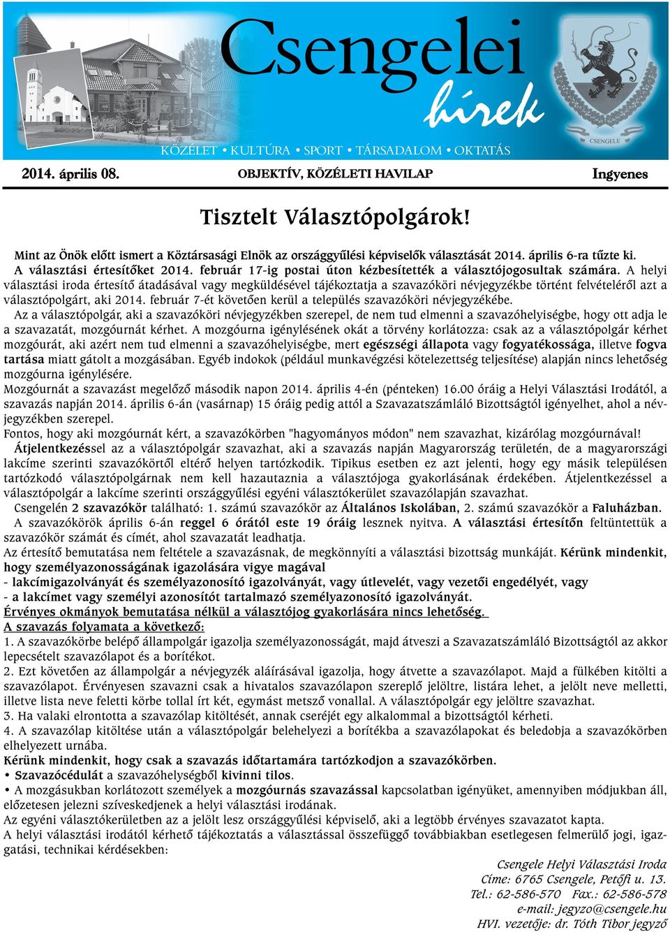 február 17-ig postai úton kézbesítették a választójogosultak számára.