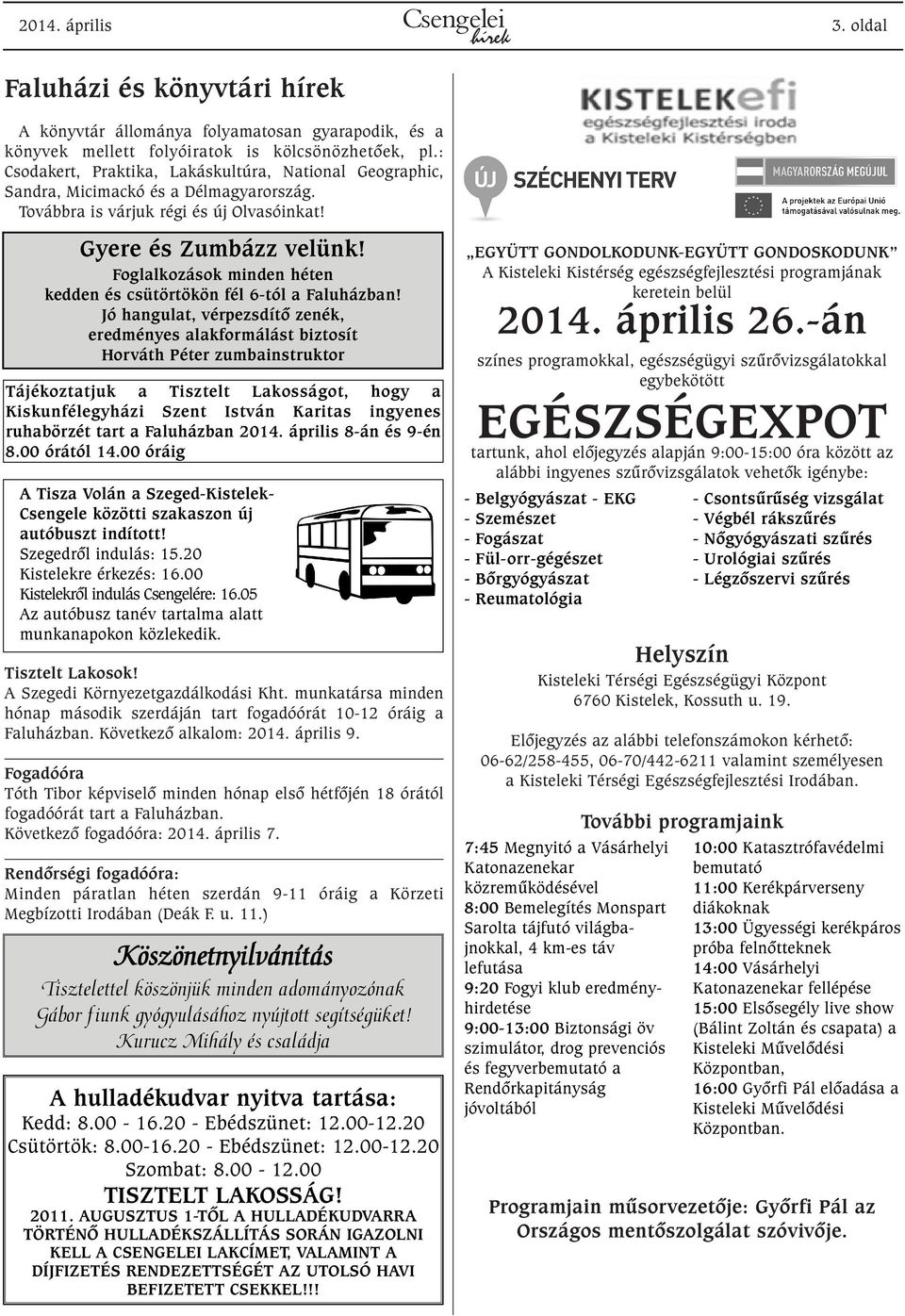 Foglalkozások minden héten kedden és csütörtökön fél 6-tól a Faluházban!