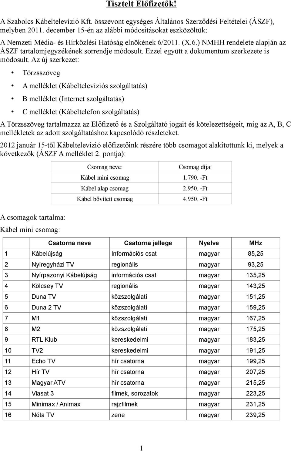 Ezzel együtt a dokumentum szerkezete is módosult.