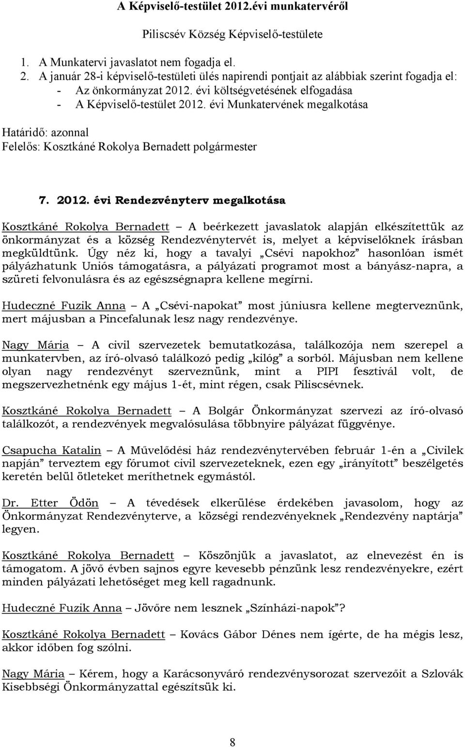 évi Munkatervének megalkotása 7. 2012.