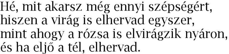 elhervad egyszer, mint ahogy a