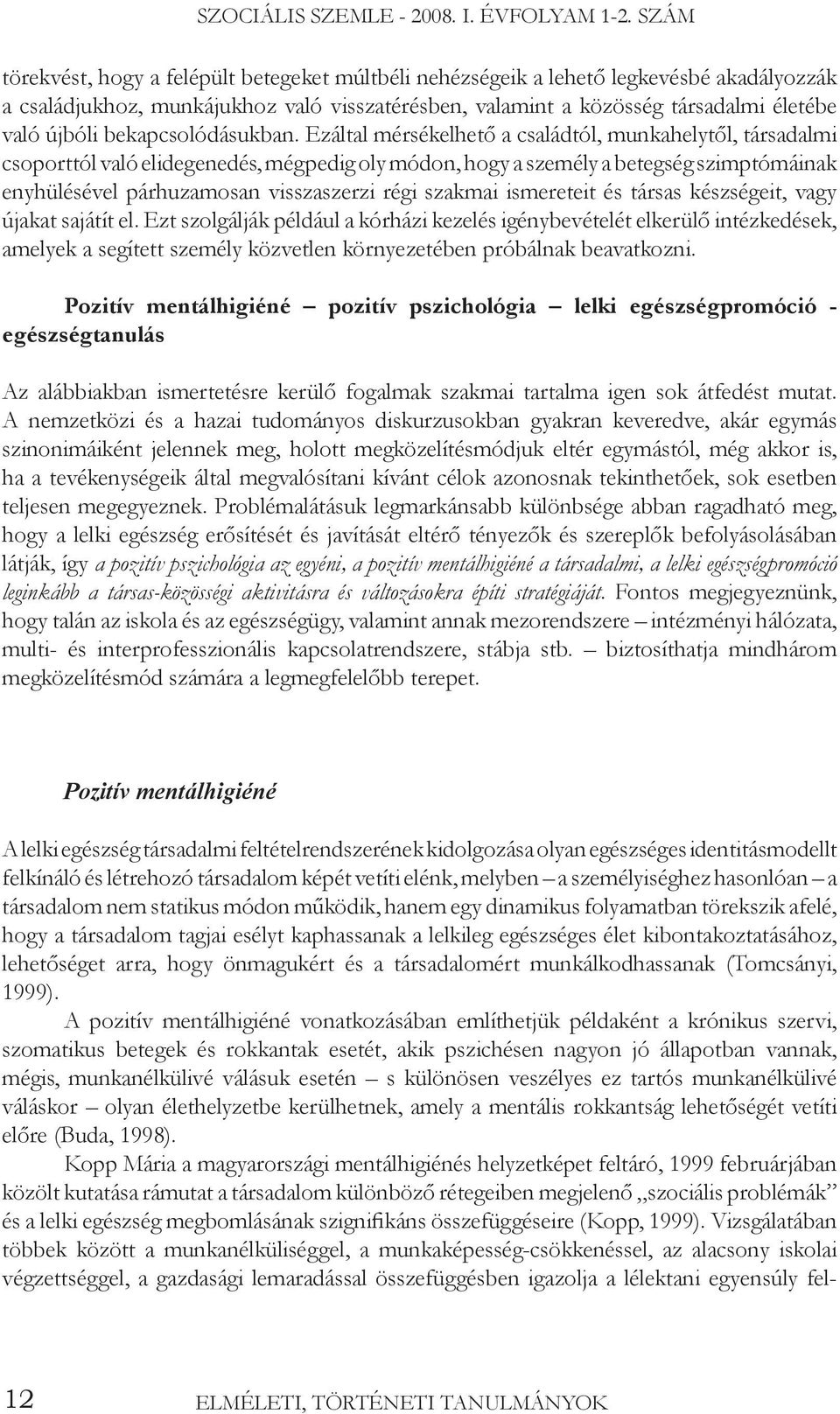 bekapcsolódásukban.