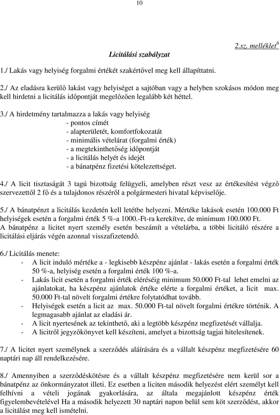 idejét - a bánatpénz fizetési kötelezettséget. 4.