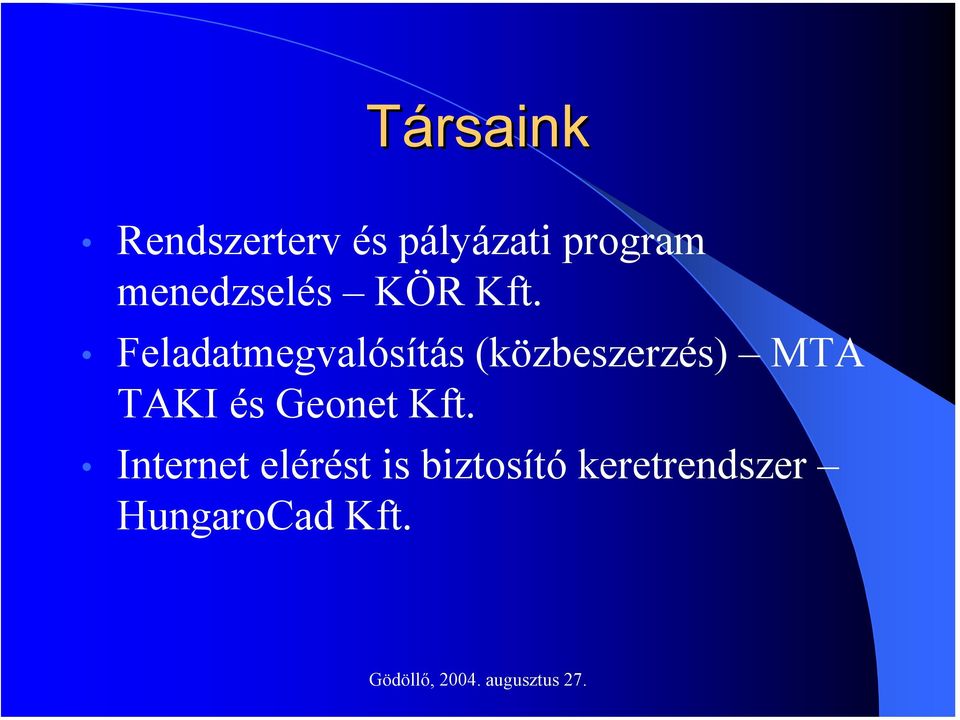 Feladatmegvalósítás (közbeszerzés) MTA TAKI