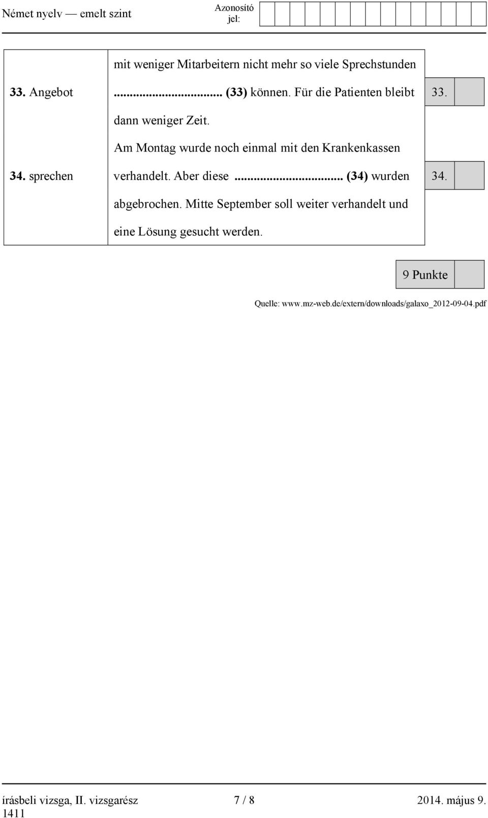 sprechen verhandelt. Aber diese... (34) wurden 34. abgebrochen.