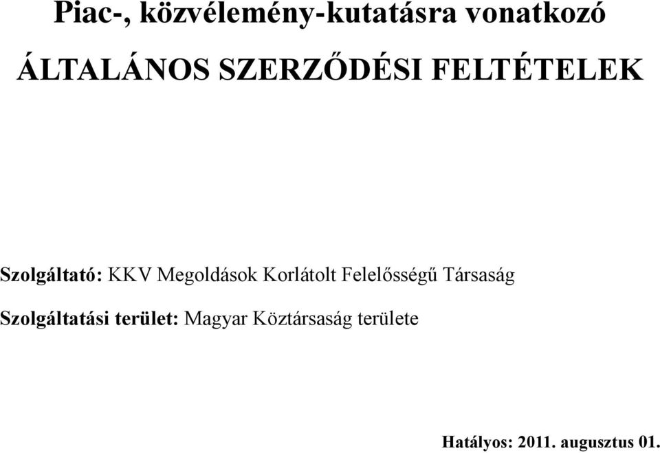Korlátolt Felelősségű Társaság Szolgáltatási
