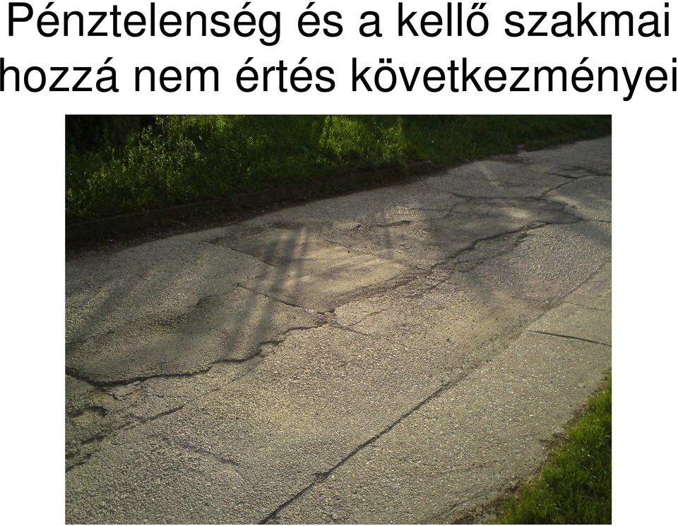 hozzá nem értés