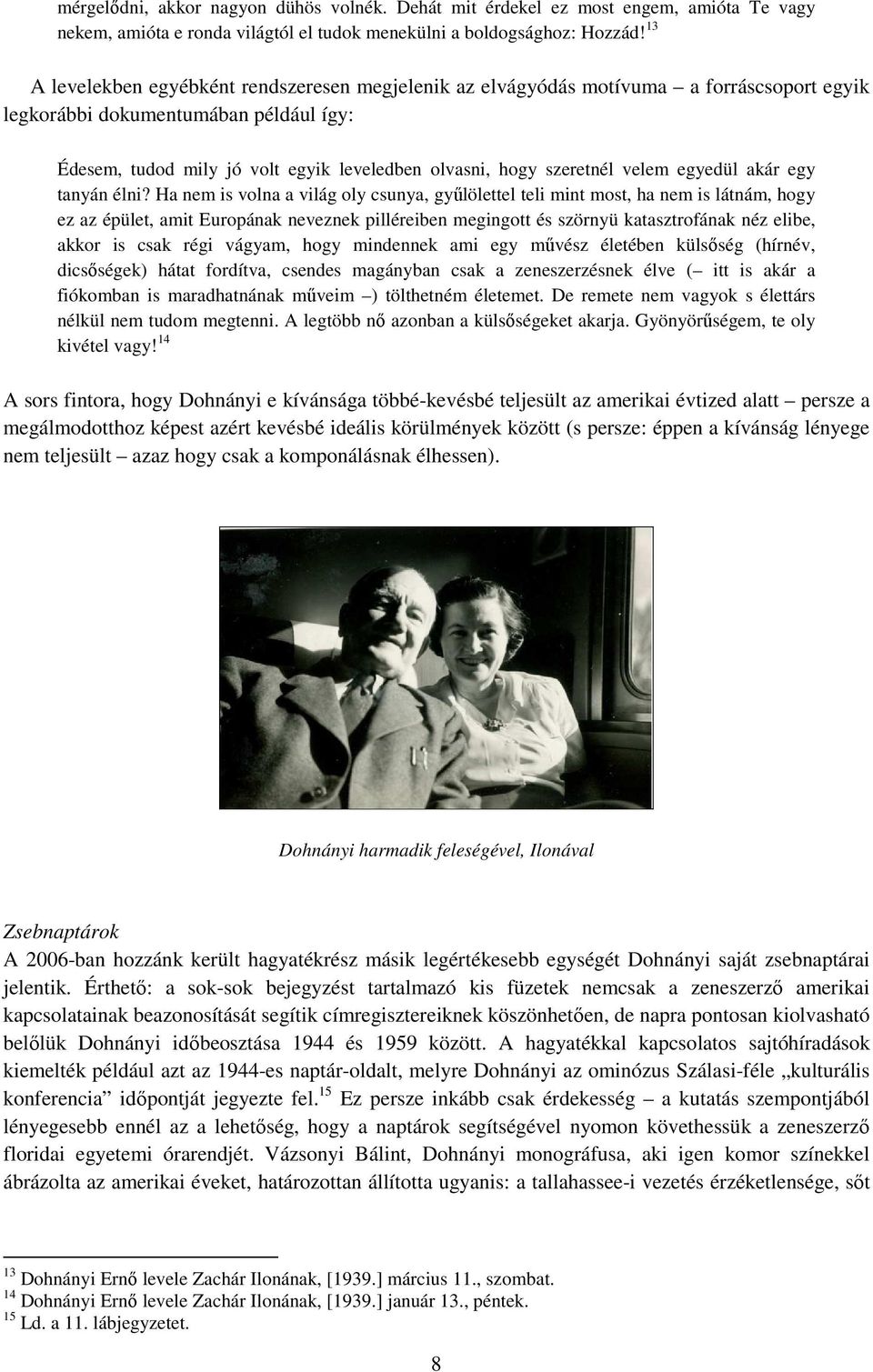 szeretnél velem egyedül akár egy tanyán élni?