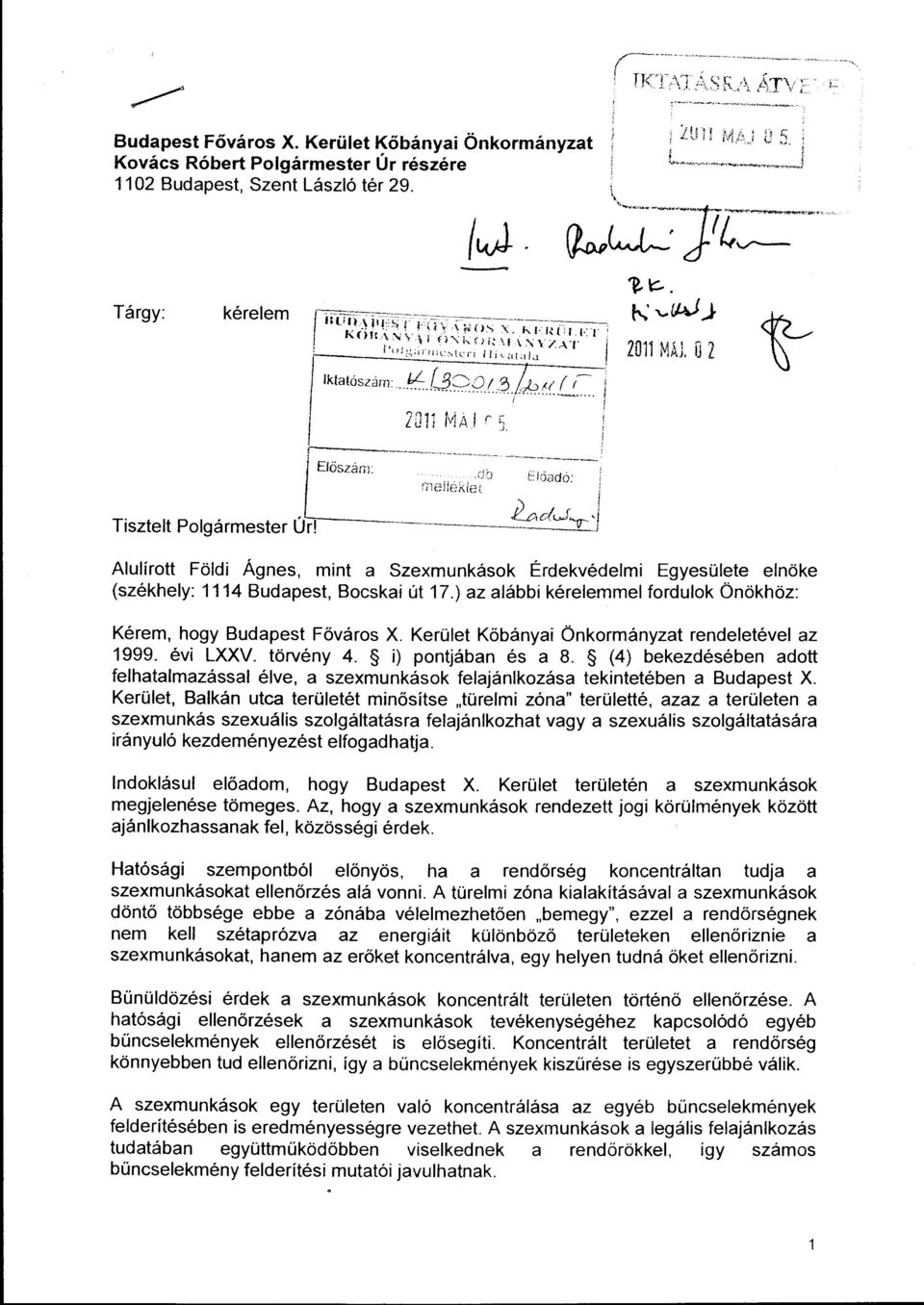 ri ö rnejiéklet f::lóadó: Alulírott Földi Ágnes, mint a Szexmunkások Érdekvédelmi Egyesülete elnöke (székhely: 1114 Budapest, Bocskai út 17.