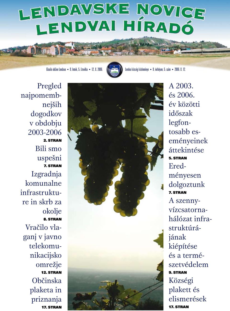 STRAN Občinska plaketa in priznanja 17. STRAN A 2003. és 2006. év közötti időszak legfontosabb eseményeinek áttekintése 5.