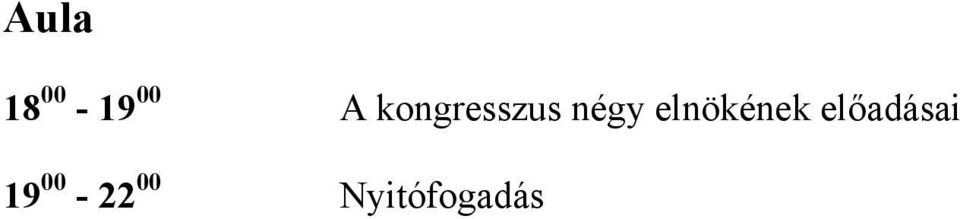 elnökének előadásai