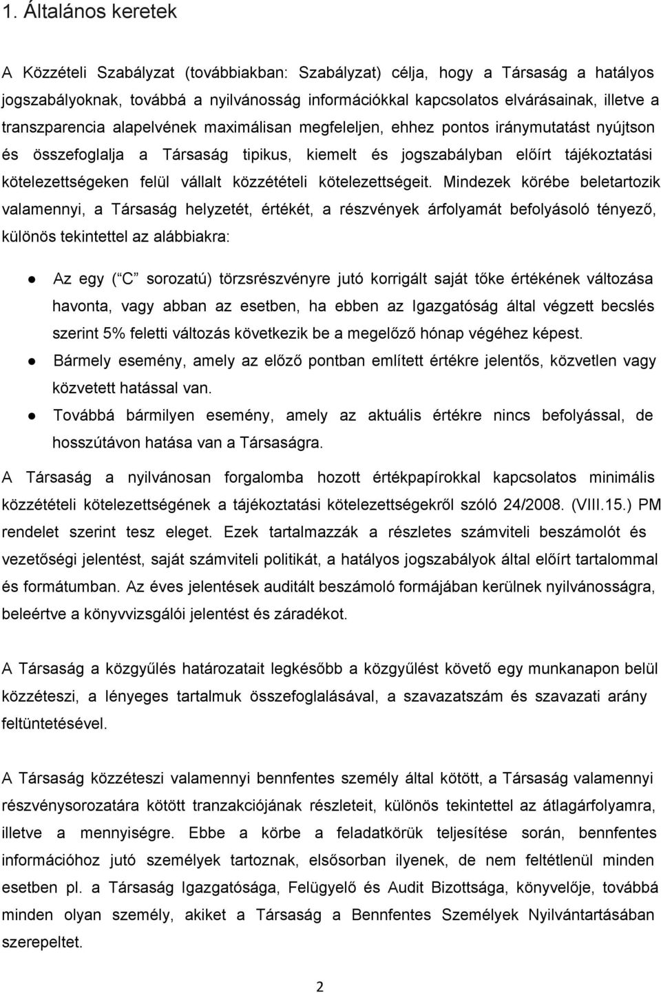 vállalt közzétételi kötelezettségeit.