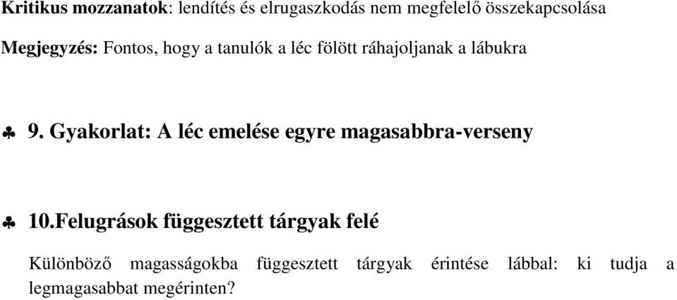 Gyakorlat: A léc emelése egyre magasabbra-verseny 10.