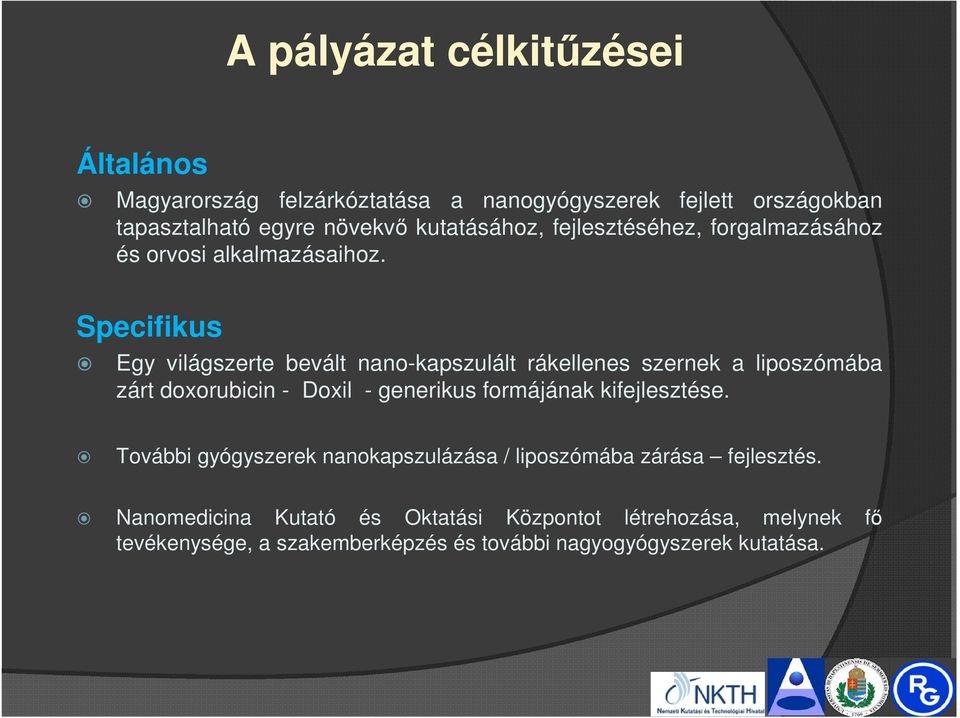 Specifikus Egy világszerte bevált nano-kapszulált rákellenes szernek a liposzómába zárt doxorubicin - Doxil - generikus formájának