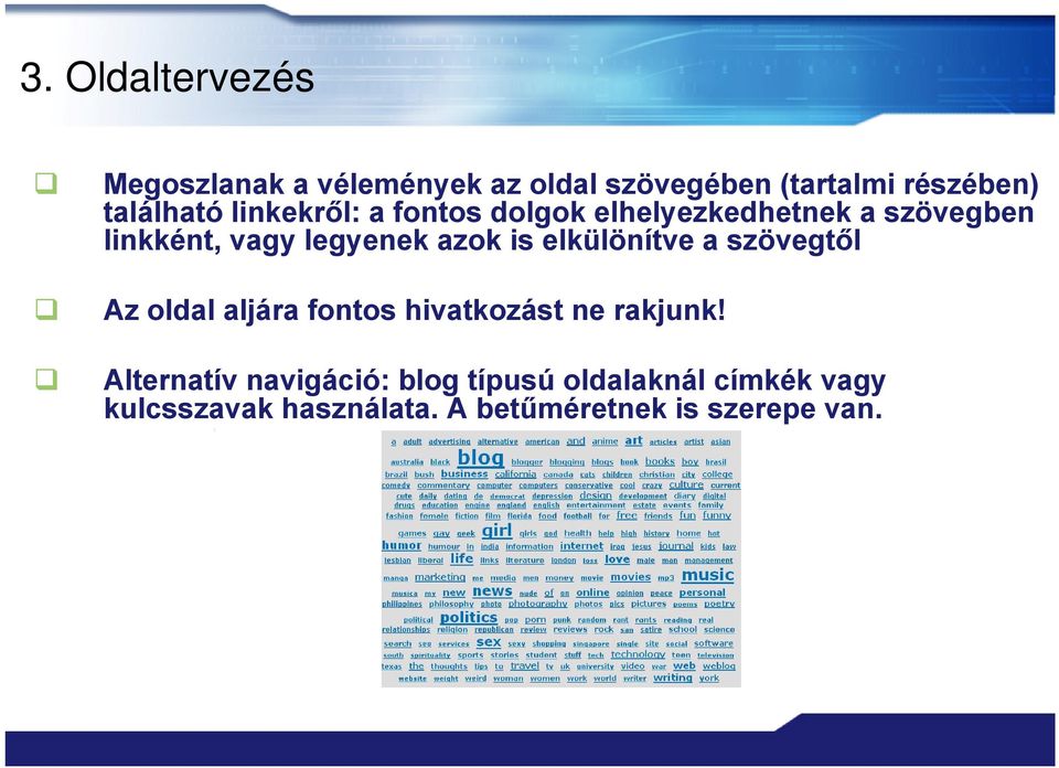 azok is elkülönítve a szövegtől Az oldal aljára fontos hivatkozást ne rakjunk!