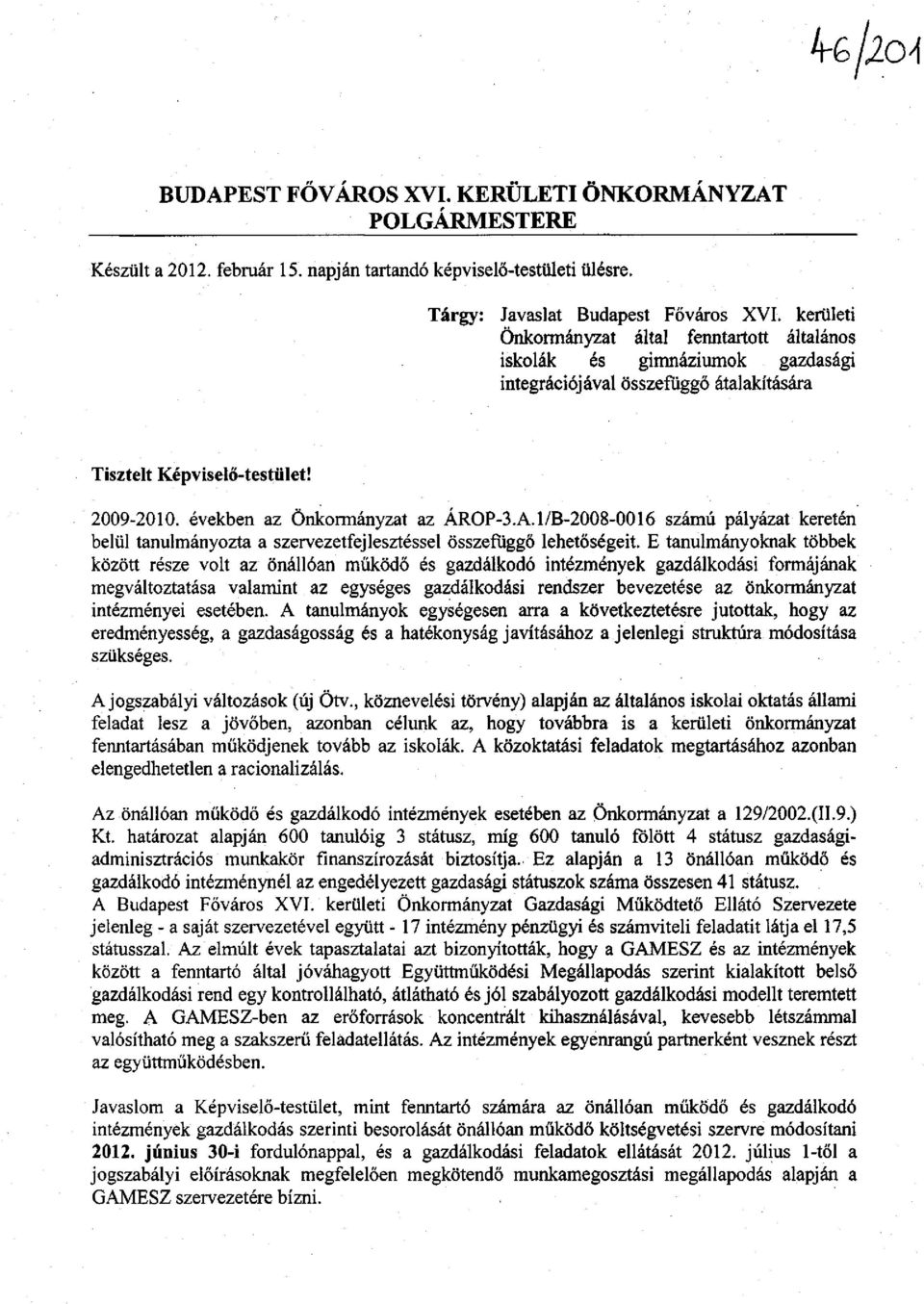 1/B-2008-0016 számú pályázat keretén belül tanulmányozta a szervezetfejlesztéssel összefüggő lehetőségeit.