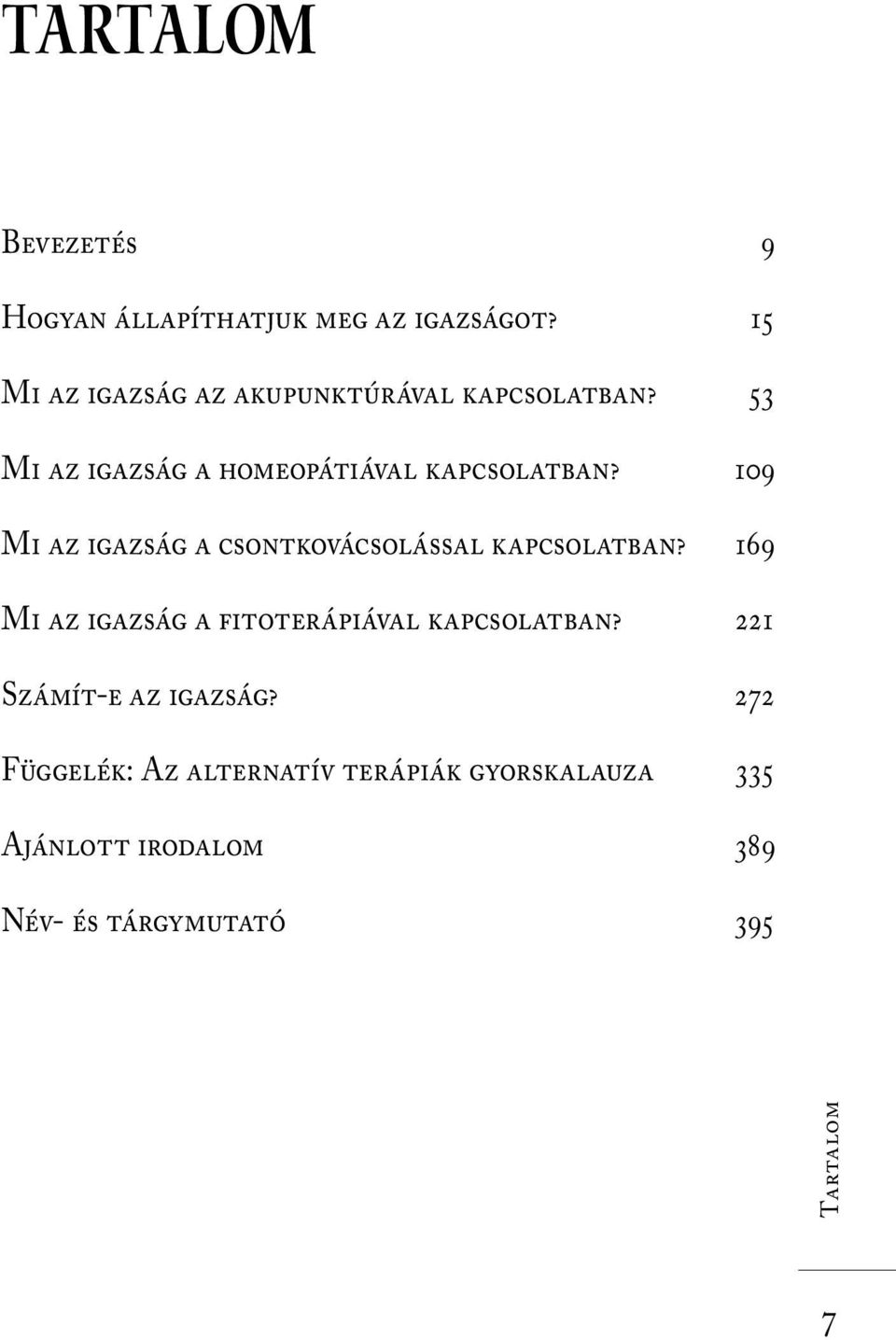 109 Mi az igazság a csontkovácsolással kapcsolatban?