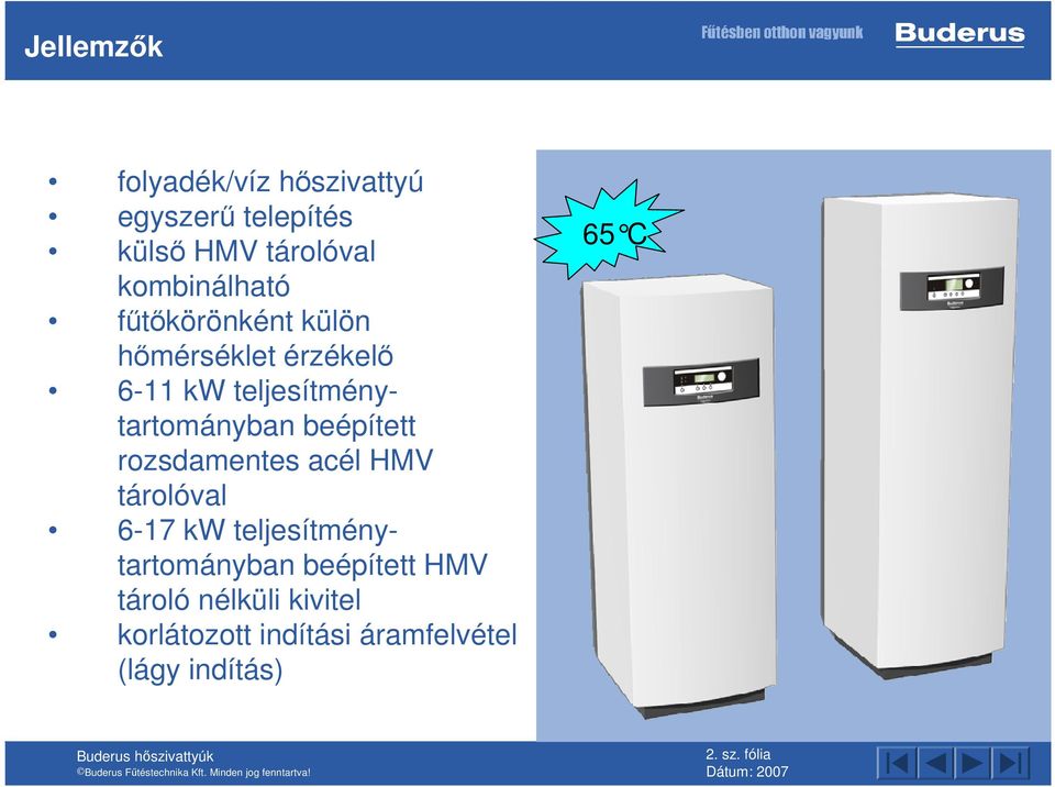 teljesítménytartományban beépített rozsdamentes acél HMV tárolóval 6-17 kw